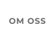 OM OSS