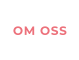 OM OSS